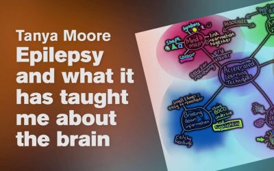 Epilepsy and what it has taught me about the brain and accelerated learning. – Tanya moore