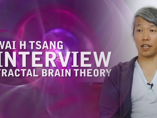 Wai H. Tsang – Interview – Fractal Brain Theory