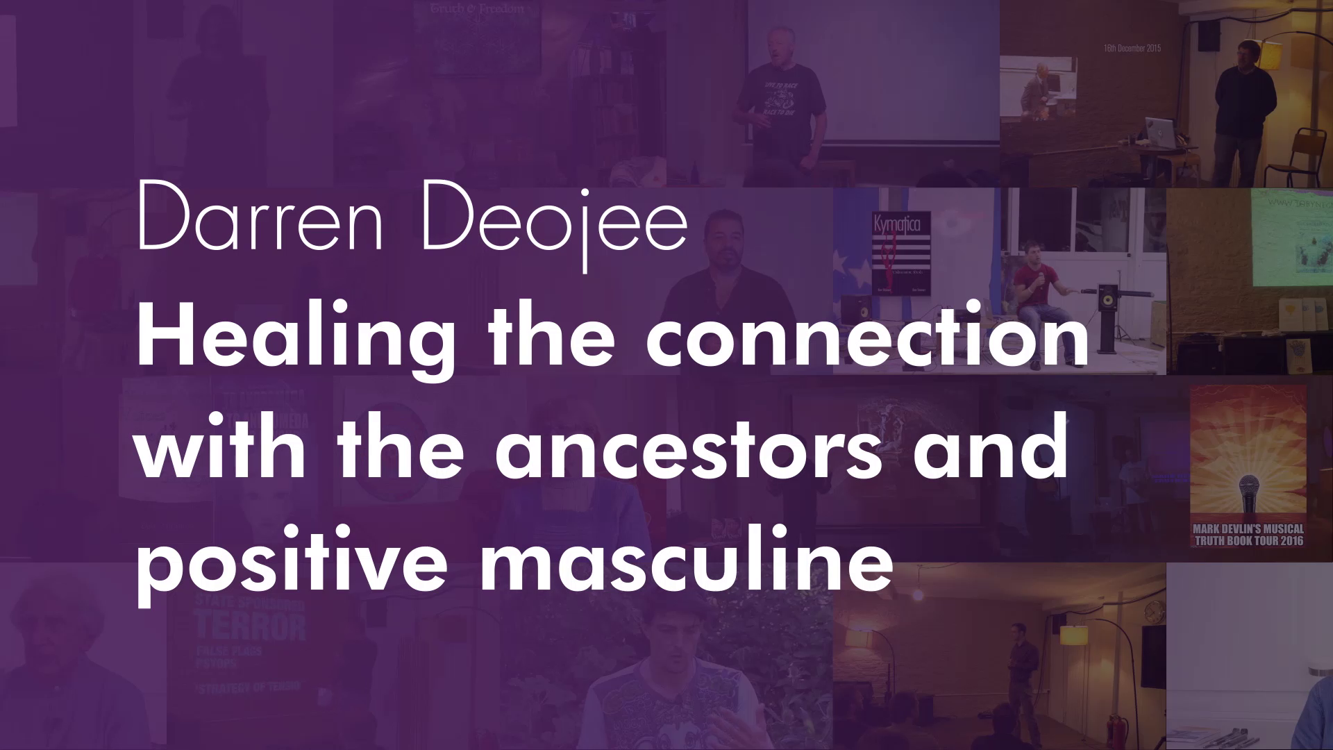 Healing the connection with the ancestors and positive masculine – Darren Deojee