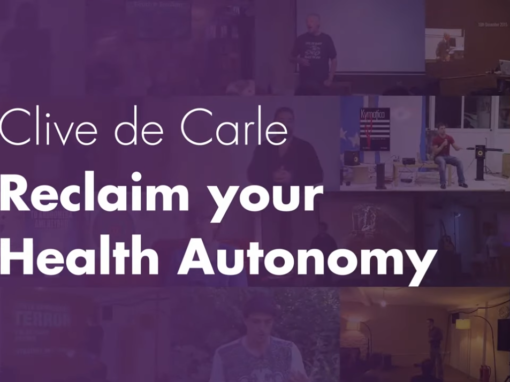 Reclaim your Health Autonomy – Clive de Carle